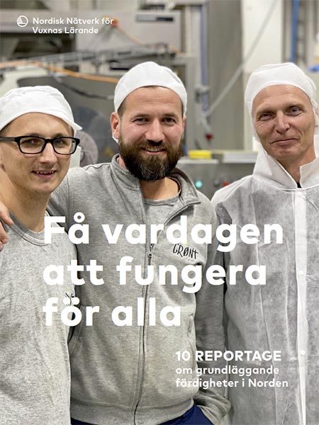 10 reportage om grundläggande färdigheter i Norden 10 reportage om grundläggande färdigheter i Norden
