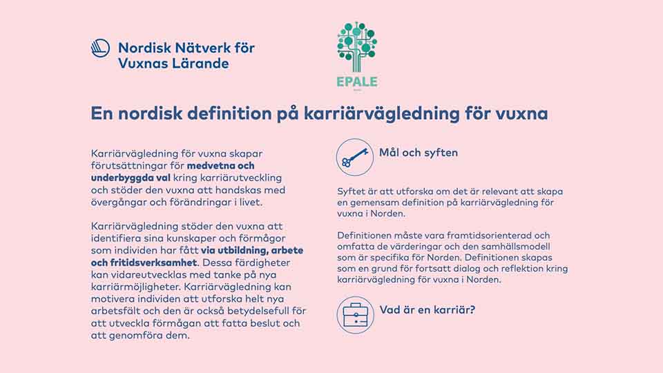 En nordisk definition på karriärvägledning för vuxna (SE) En nordisk definition på karriärvägledning för vuxna (SE)