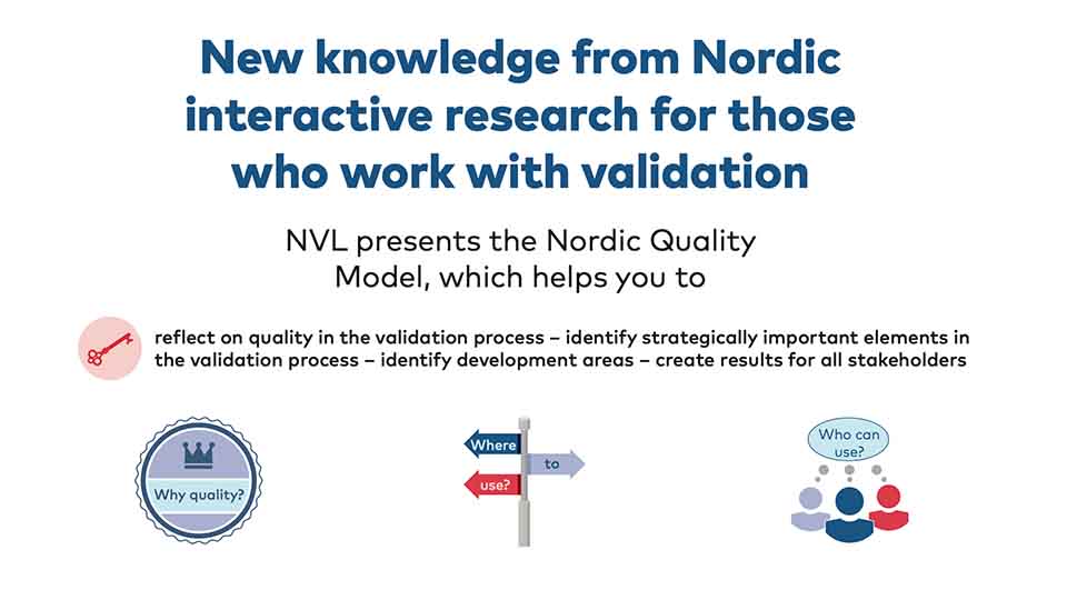 New knowledge from Nordic interactive research for those who work with validation New knowledge from Nordic interactive research for those who work with validation