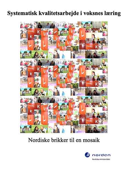 Systematisk kvalitetsarbejde i voksnes læring - Nordiske brikker til en mosaik